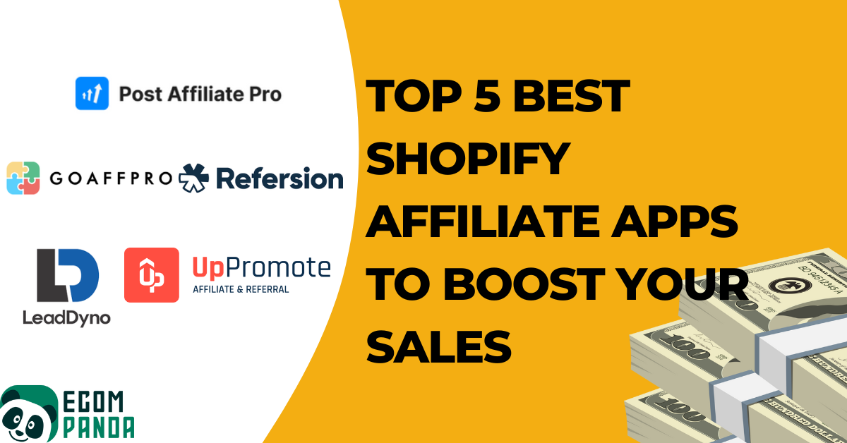 Top 5 Best Shopify Affiliate Apps to Boost your Sales