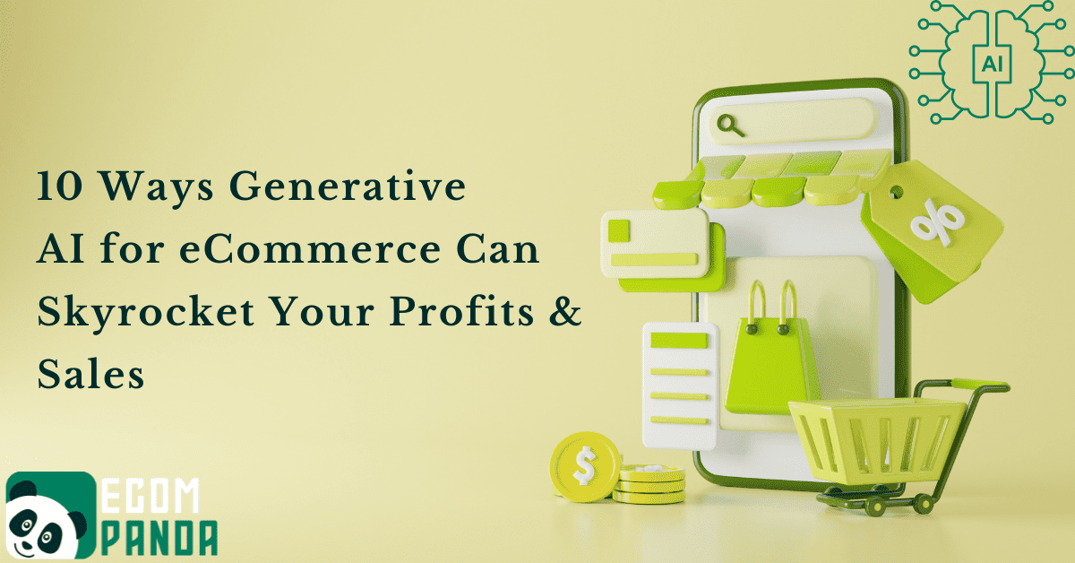10 Great Ways Generative AI for eCommerce Skyrockets Profits