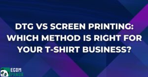 DTG vs screen printing