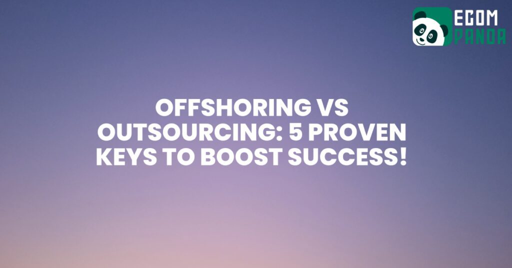 offshoring vs outsourcing